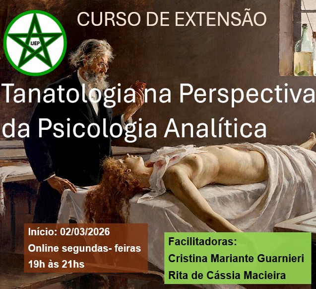 CONHEÇA O IJEP - Instituto Junguiano de Ensino e Pesquisa Tanatologia na Perspectiva da Psicologia Analítica